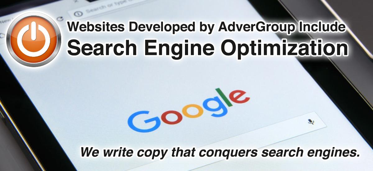 Is your company website design responsive and possess copy that search engines like?  Call AdverGroup Web Design.